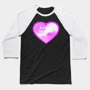 In A World Full Of Kens Be An Allan Barbie Baseball T-Shirt